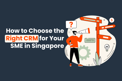 Choosing the Right CRM for SMEs in Singapore and Southeast Asia