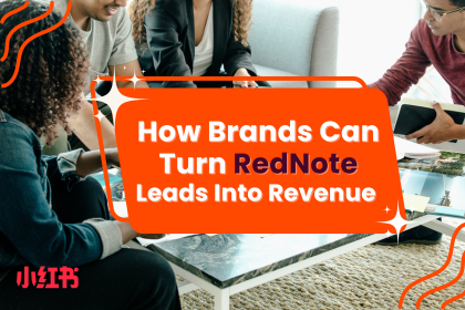 How Brands Can Turn Leads From Red Note (Xiaohongshu) Marketing Into CRM Revenue