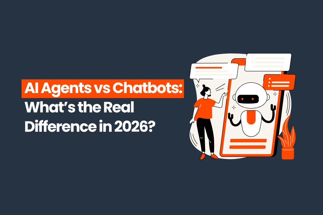AI Agents vs Chatbots: What’s the Real Difference in 2026?