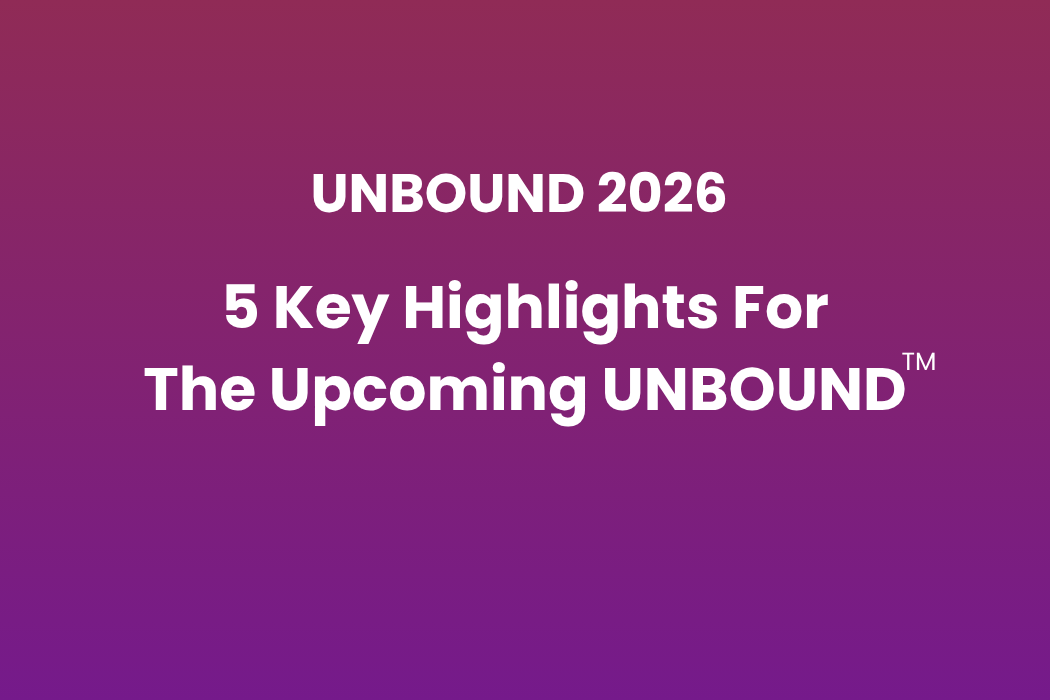 UNBOUND 2026: Beyond the Lineup, Key Highlights Worth Watching