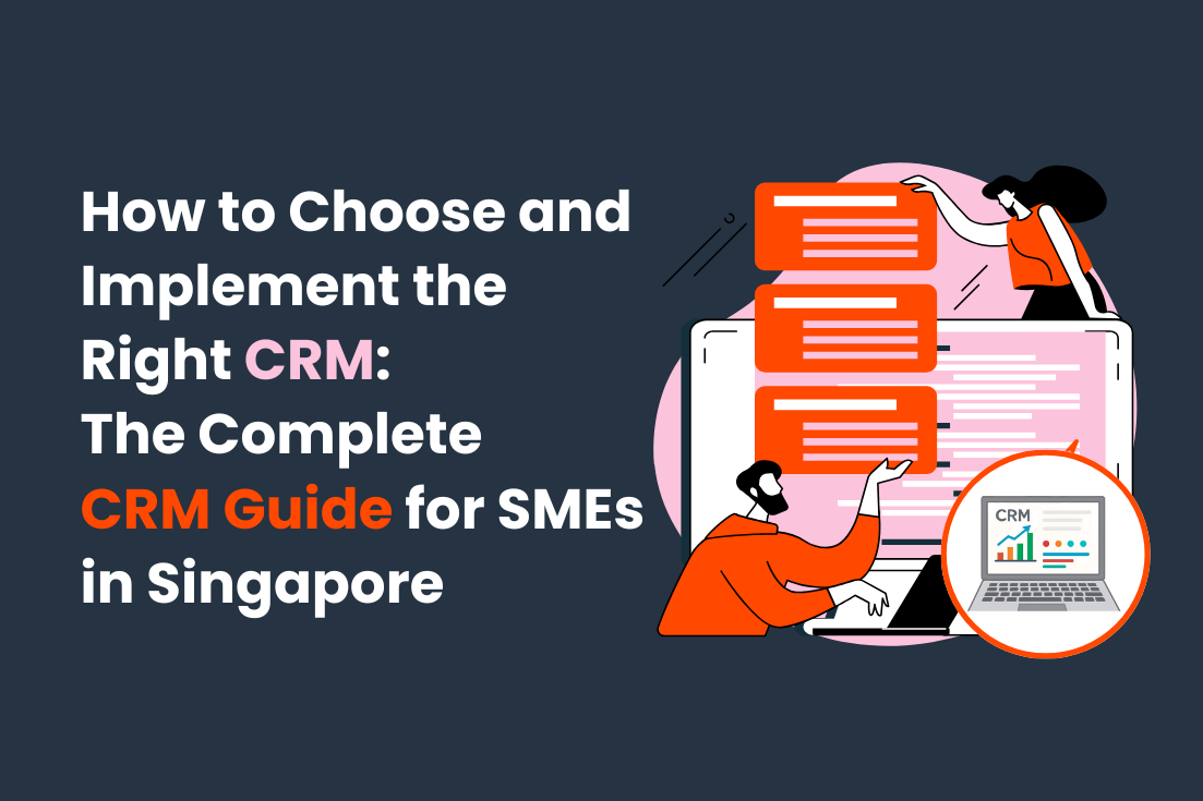 The Complete CRM Guide for SMEs in Singapore