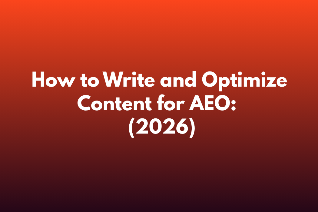 How to Write and Optimise Content for AEO in 2026